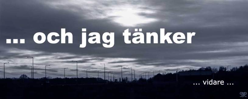 ... och jag tänker vidare!