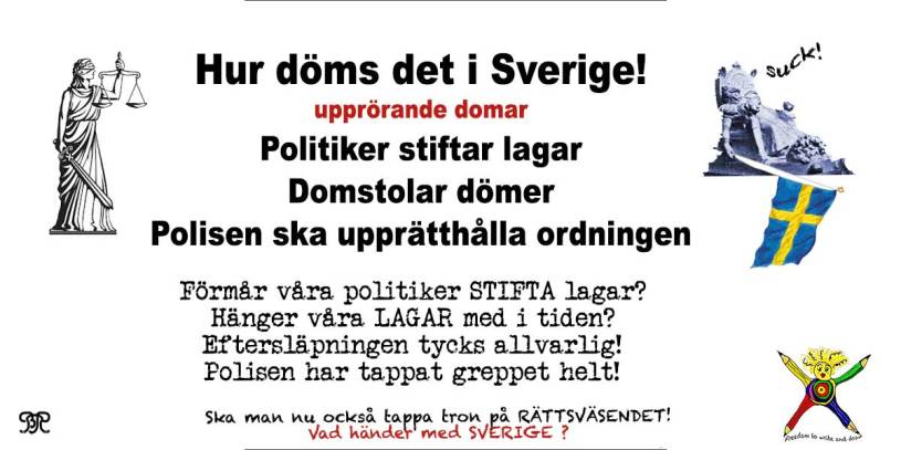Hur dömer domstolarna egentligen! Förmår politiker stifta lagar? Verkar OTAKT med TIDEN!